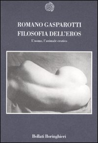 Filosofia_Dell`eros_L`uomo,l`animale_Erotico_-Gasparotti_Romano